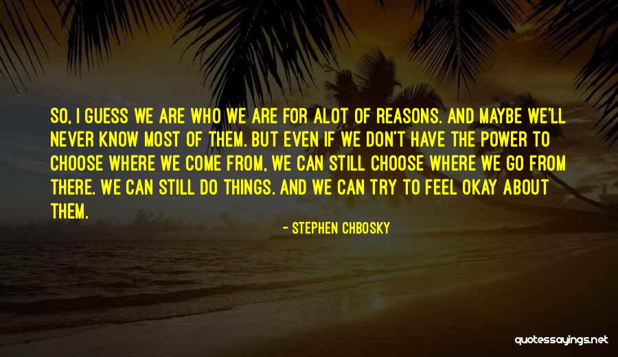 I Think About You Alot Quotes By Stephen Chbosky I Think About You Alot Quotes By Stephen Chbosky