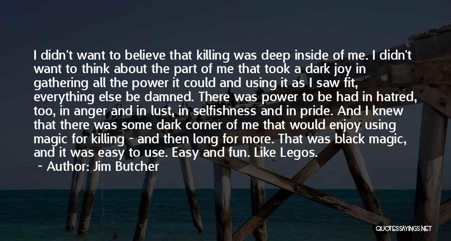 I Think Deep Quotes By Jim Butcher