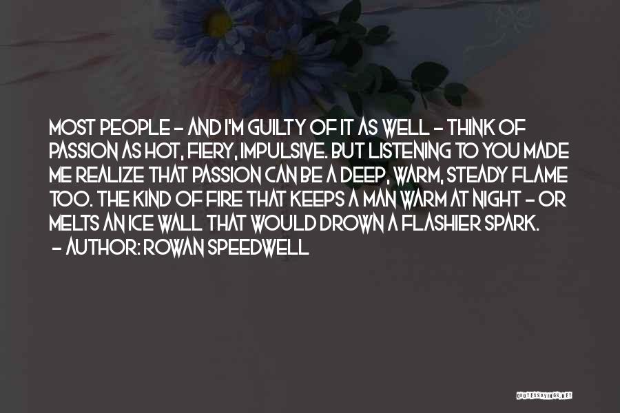 I Think Deep Quotes By Rowan Speedwell