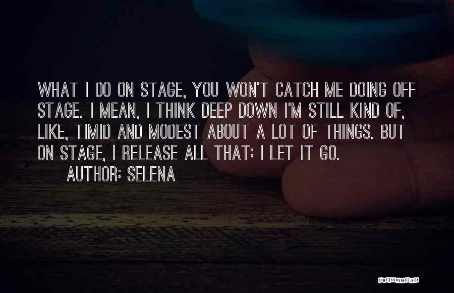 I Think Deep Quotes By Selena