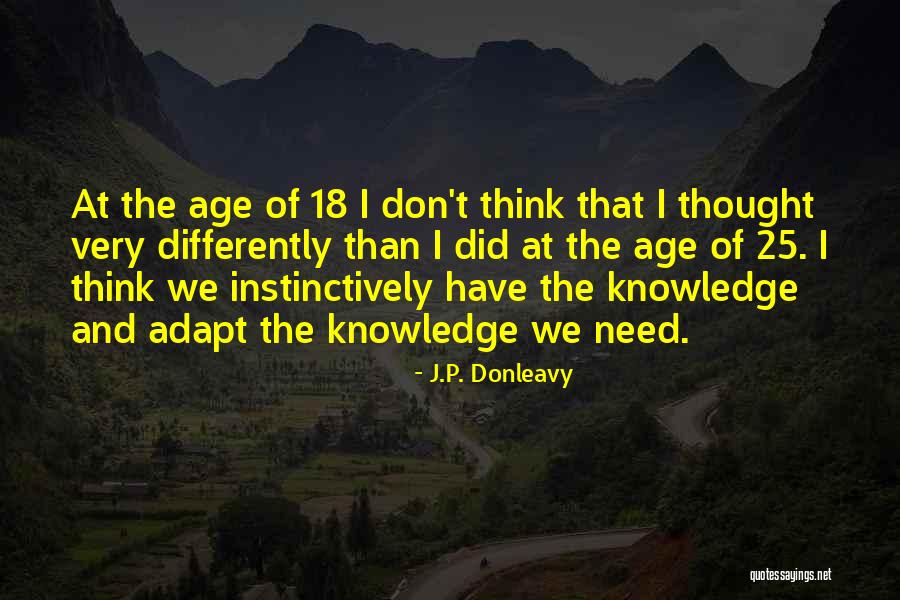 I Think Differently Quotes By J.P. Donleavy I Think Differently Quotes By J.P. Donleavy