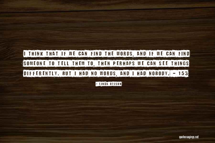 I Think Differently Quotes By Linda Olsson I Think Differently Quotes By Linda Olsson