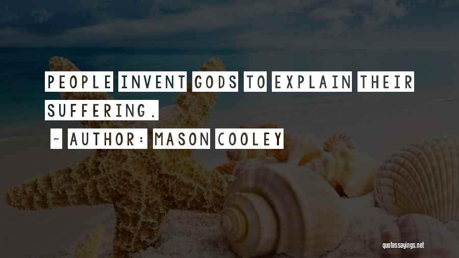 I Think God Can Explain Quotes By Mason Cooley