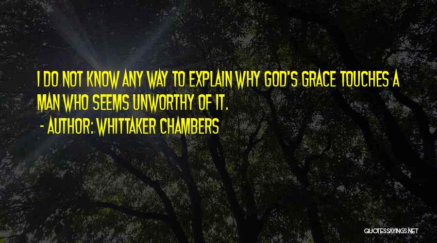 I Think God Can Explain Quotes By Whittaker Chambers