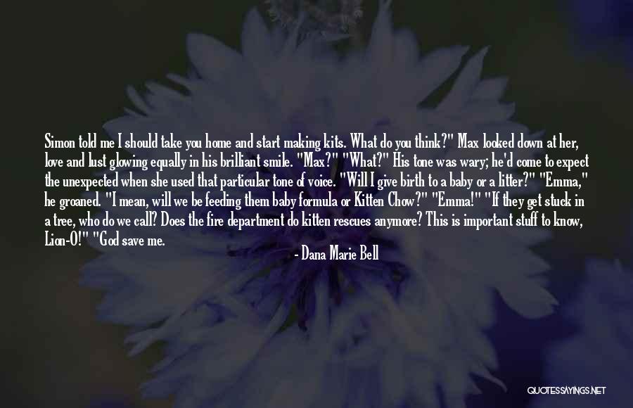 I Think God Quotes By Dana Marie Bell