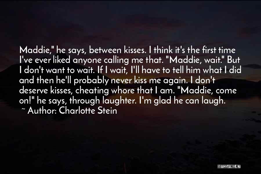 I Think He's Cheating On Me Quotes By Charlotte Stein