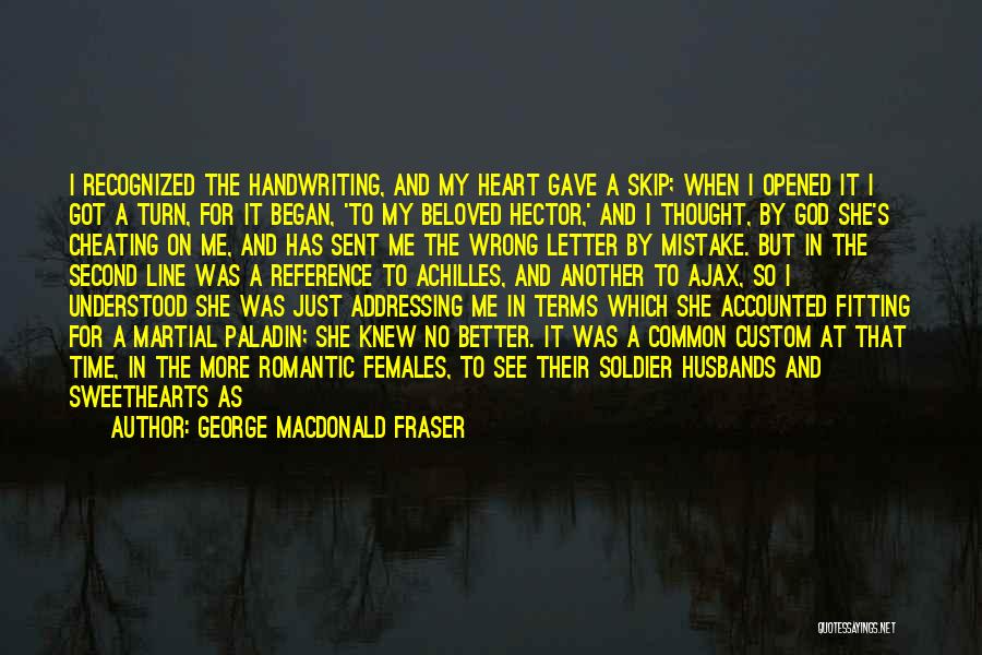 I Think He's Cheating On Me Quotes By George MacDonald Fraser
