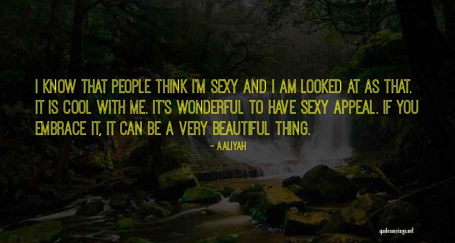 I Think I Am Beautiful Quotes By Aaliyah I Think I Am Beautiful Quotes By Aaliyah