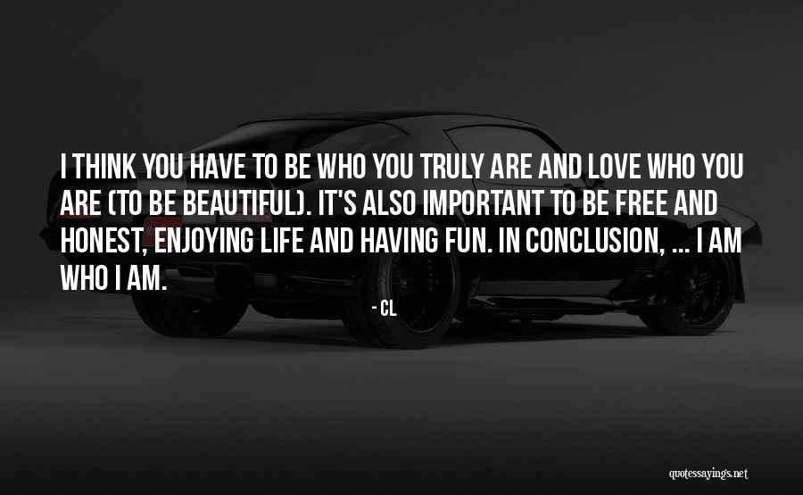 I Think I Am Beautiful Quotes By CL I Think I Am Beautiful Quotes By CL