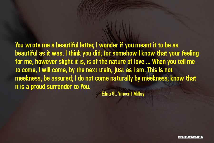 I Think I Am Beautiful Quotes By Edna St. Vincent Millay I Think I Am Beautiful Quotes By Edna St. Vincent Millay