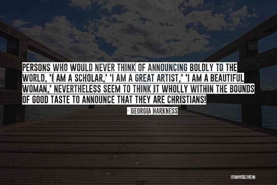I Think I Am Beautiful Quotes By Georgia Harkness I Think I Am Beautiful Quotes By Georgia Harkness