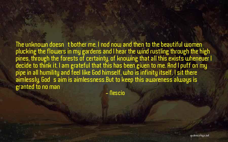 I Think I Am Beautiful Quotes By Nescio I Think I Am Beautiful Quotes By Nescio