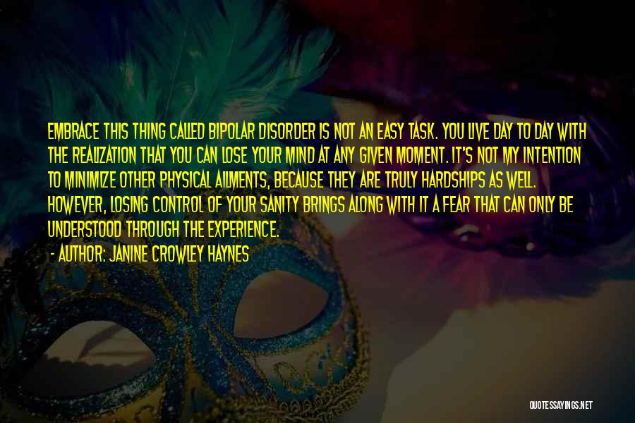 I Think I Am Losing My Mind Quotes By Janine Crowley Haynes