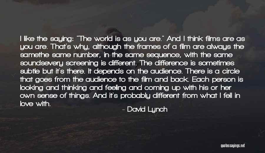 I Think I Fell In Love Quotes By David Lynch I Think I Fell In Love Quotes By David Lynch