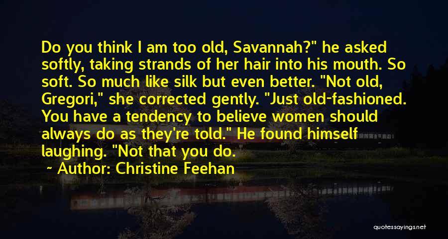 I Think I Found Her Quotes By Christine Feehan