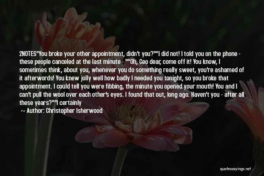 I Think I Found Love Quotes By Christopher Isherwood