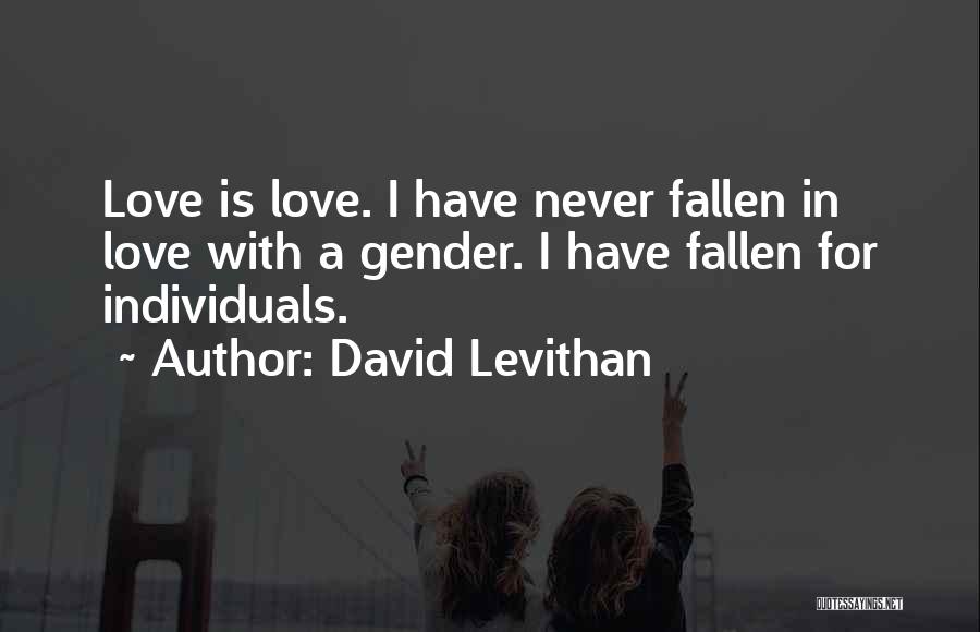 I Think I Have Fallen In Love Quotes By David Levithan