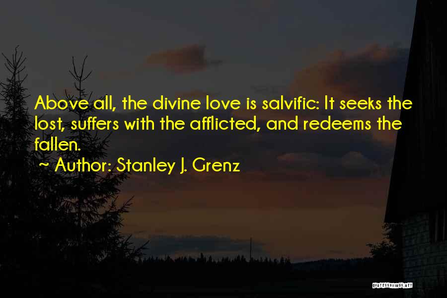 I Think I Have Fallen In Love Quotes By Stanley J. Grenz