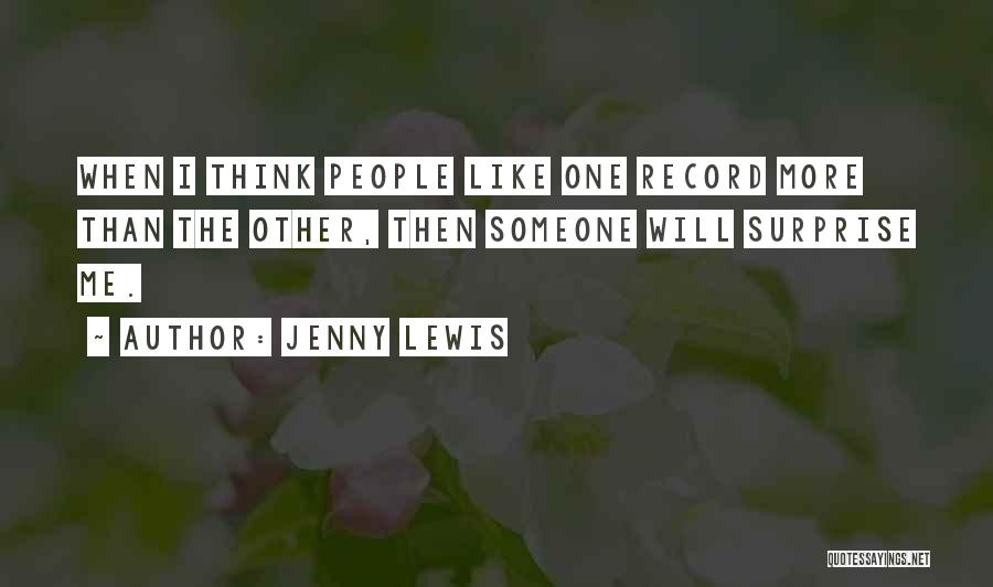 I Think I Like Someone Quotes By Jenny Lewis