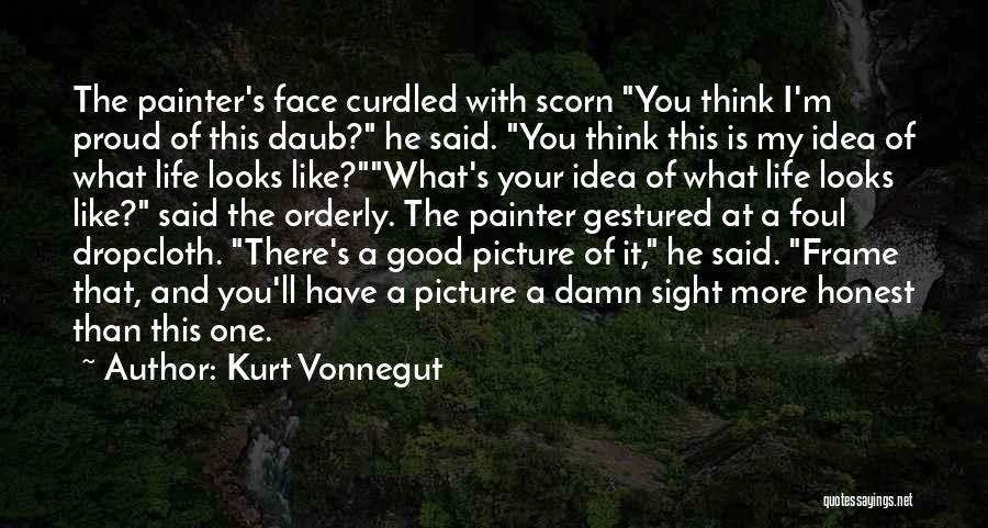 I Think I Like You Picture Quotes By Kurt Vonnegut