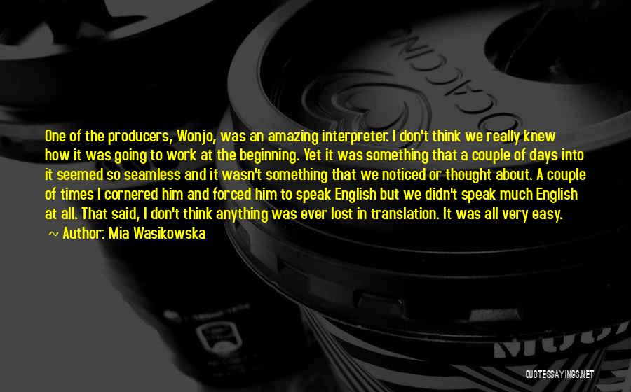 I Think I Lost Him Quotes By Mia Wasikowska