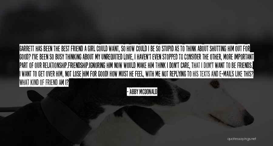 I Think I Love Him Quotes By Abby McDonald