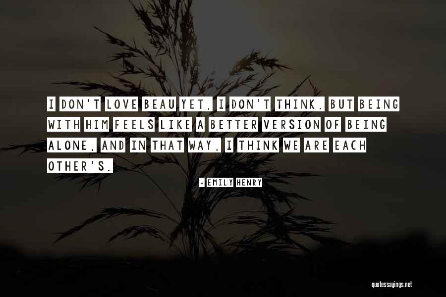I Think I Love Him Quotes By Emily Henry I Think I Love Him Quotes By Emily Henry