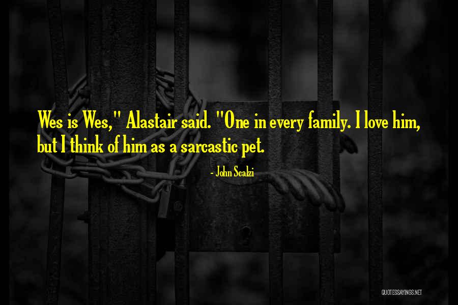 I Think I Love Him Quotes By John Scalzi I Think I Love Him Quotes By John Scalzi