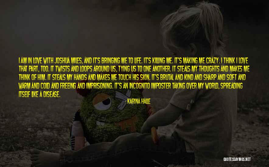 I Think I Love Him Quotes By Karina Halle I Think I Love Him Quotes By Karina Halle