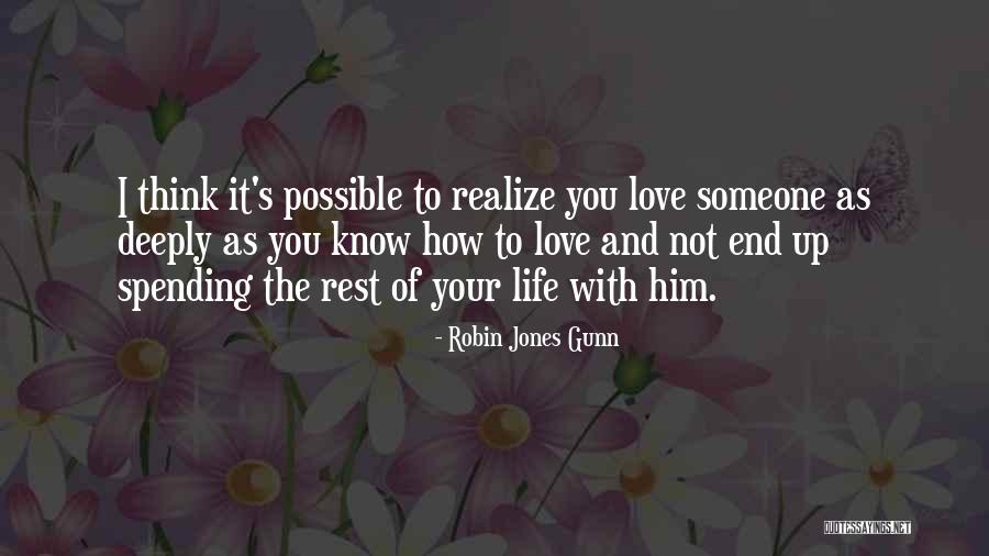 I Think I Love Him Quotes By Robin Jones Gunn