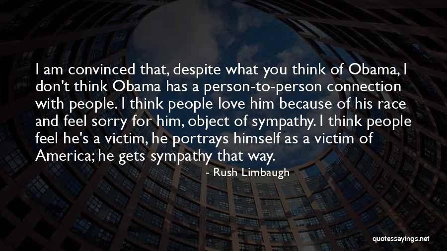 I Think I Love Him Quotes By Rush Limbaugh I Think I Love Him Quotes By Rush Limbaugh