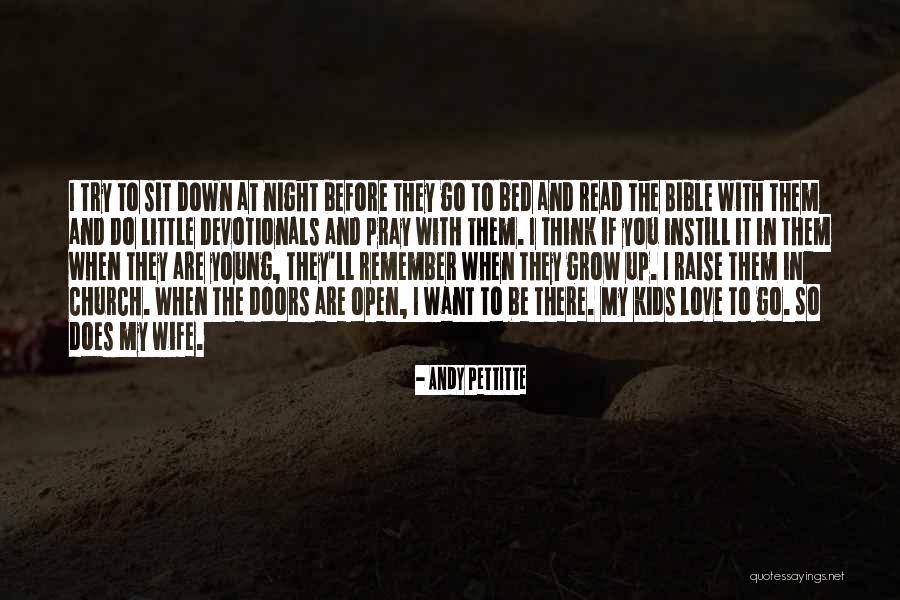 I Think I Love My Wife Quotes By Andy Pettitte I Think I Love My Wife Quotes By Andy Pettitte