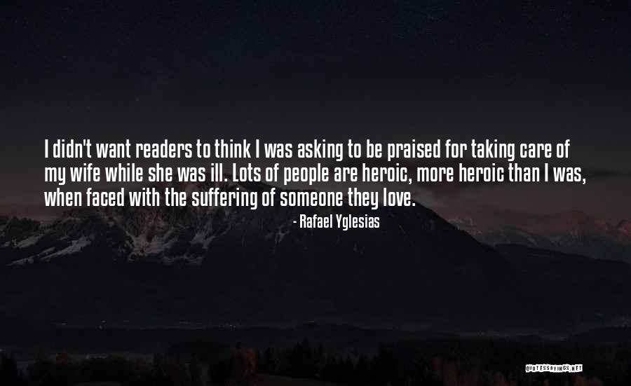 I Think I Love My Wife Quotes By Rafael Yglesias I Think I Love My Wife Quotes By Rafael Yglesias