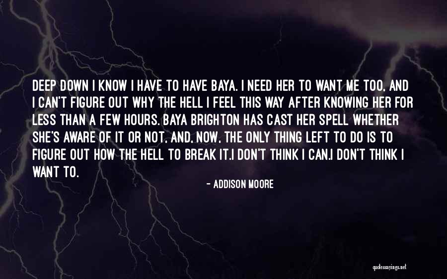 I Think I Need A Break Quotes By Addison Moore