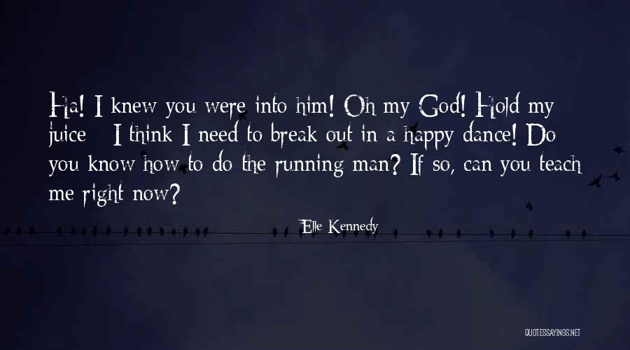 I Think I Need A Break Quotes By Elle Kennedy I Think I Need A Break Quotes By Elle Kennedy