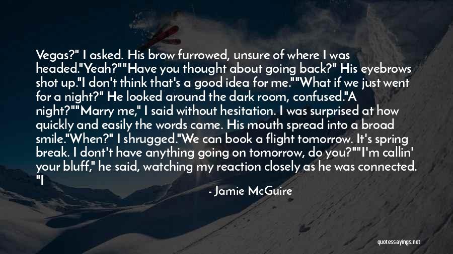 I Think I Need A Break Quotes By Jamie McGuire