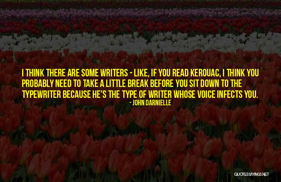 I Think I Need A Break Quotes By John Darnielle I Think I Need A Break Quotes By John Darnielle