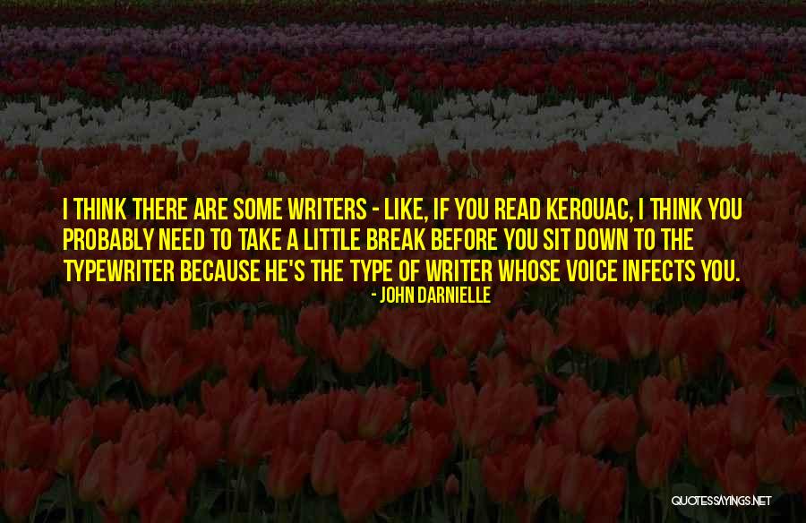 I Think I Need A Break Quotes By John Darnielle