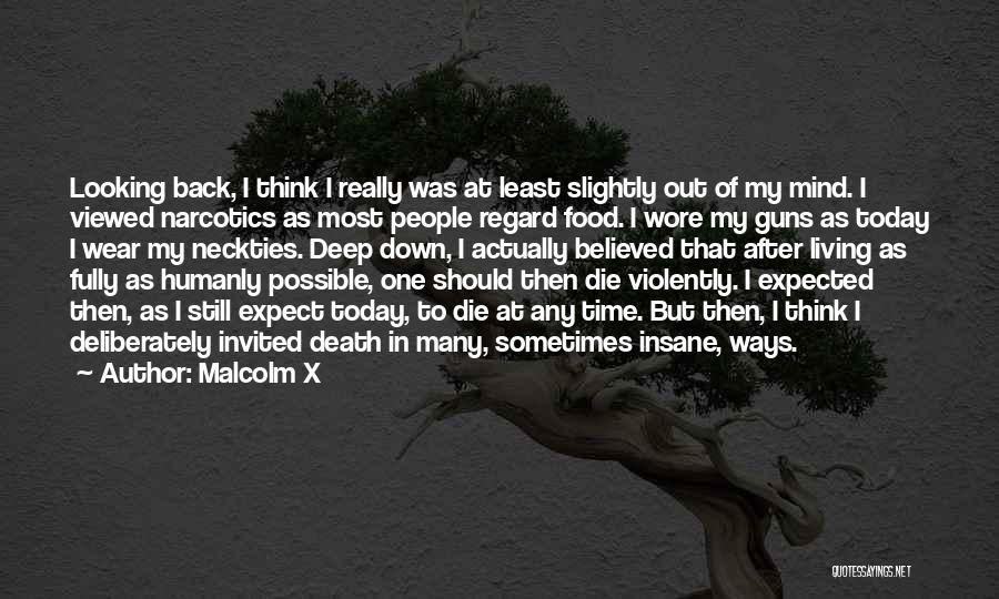 I Think I Should Die Quotes By Malcolm X
