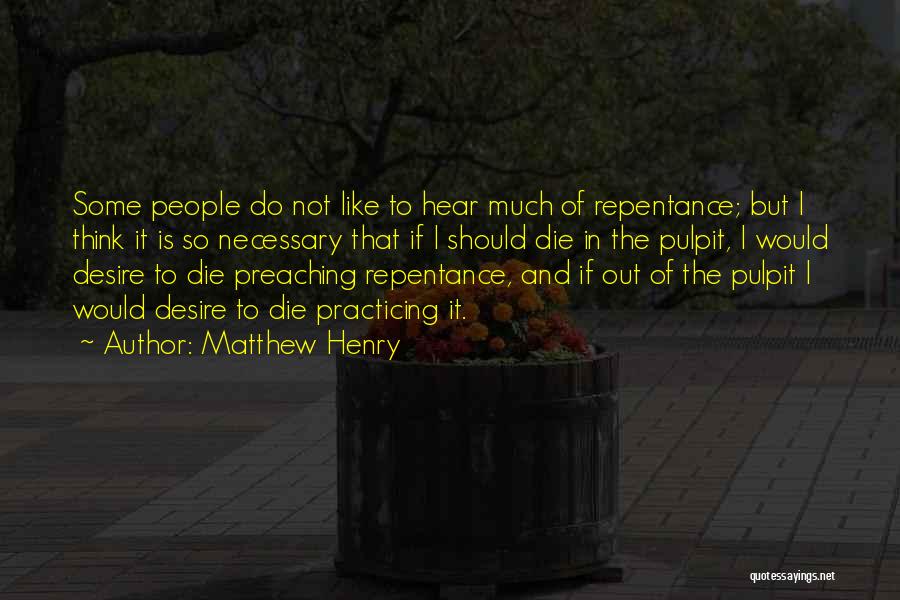 I Think I Should Die Quotes By Matthew Henry