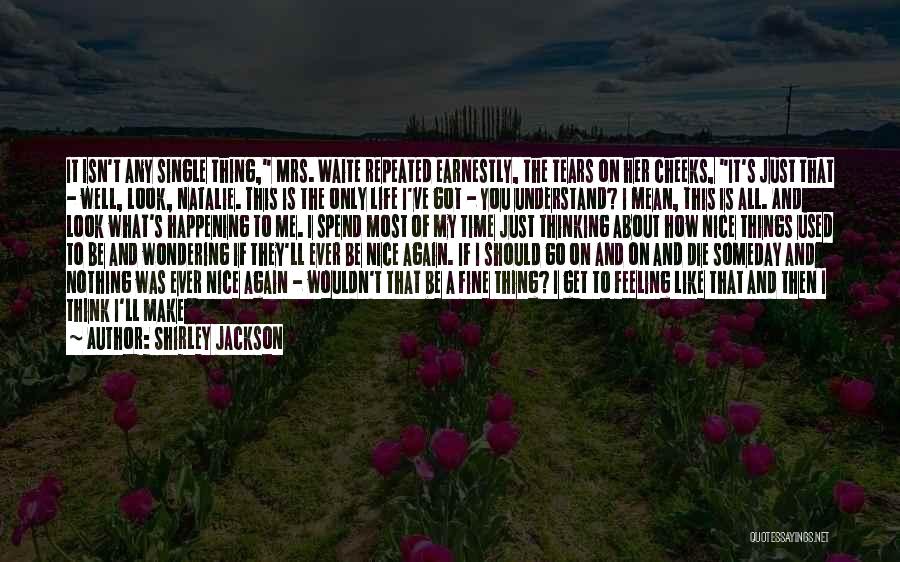 I Think I Should Die Quotes By Shirley Jackson
