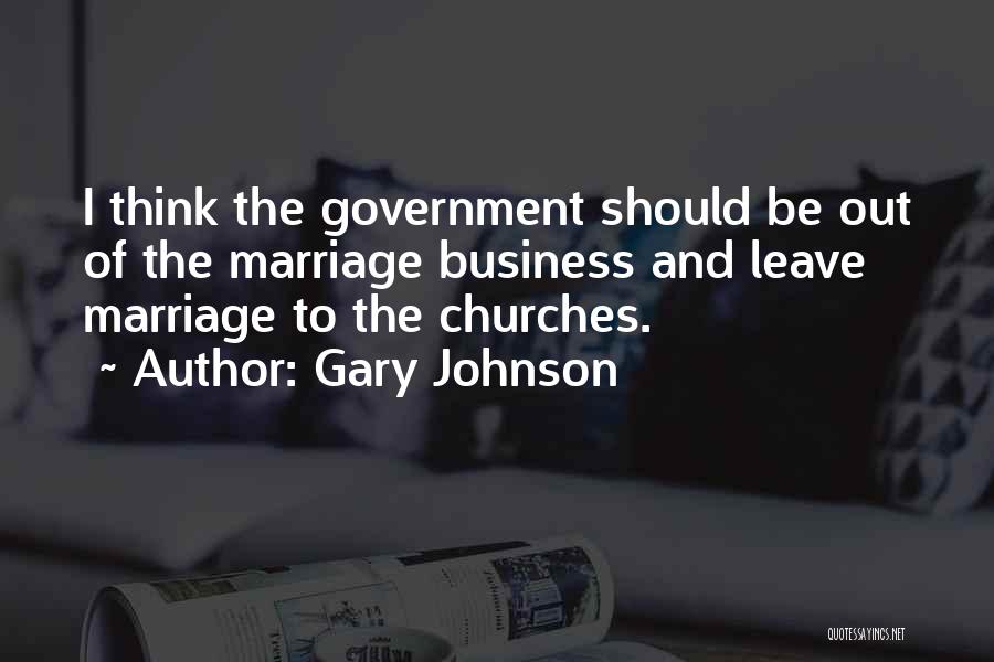 I Think I Should Leave Quotes By Gary Johnson