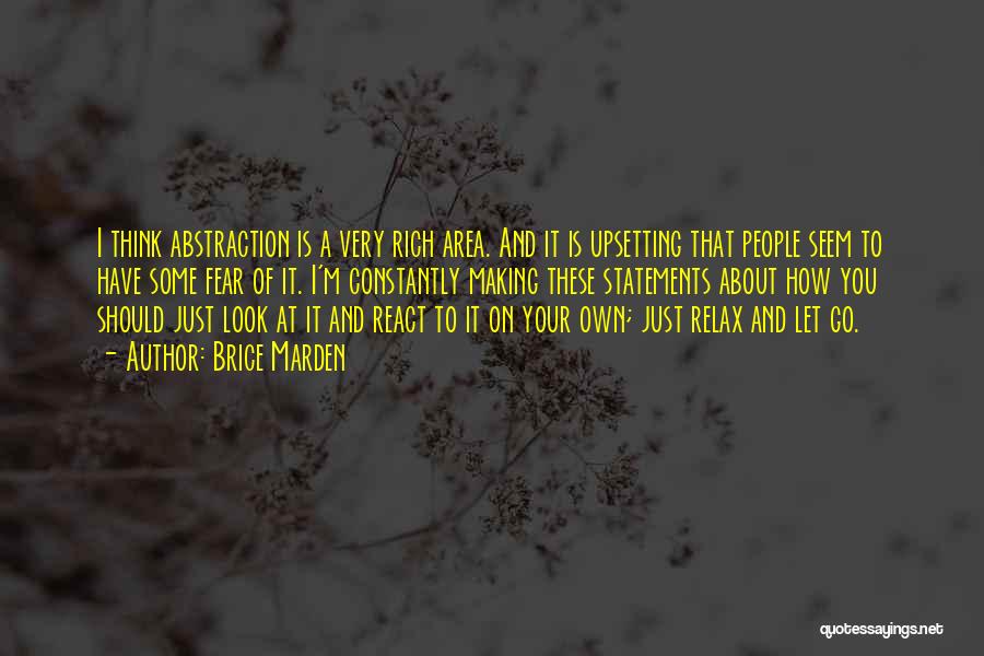 I Think I Should Let You Go Quotes By Brice Marden