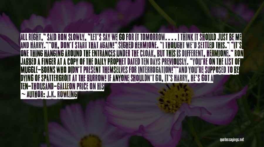 I Think I Should Let You Go Quotes By J.K. Rowling