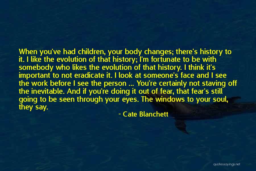 I Think I Still Like You Quotes By Cate Blanchett I Think I Still Like You Quotes By Cate Blanchett
