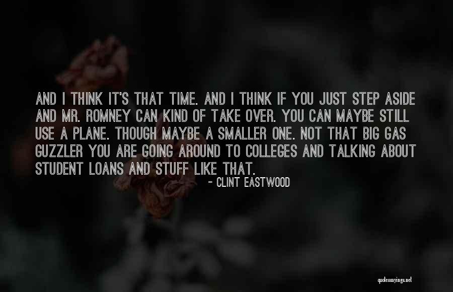 I Think I Still Like You Quotes By Clint Eastwood I Think I Still Like You Quotes By Clint Eastwood