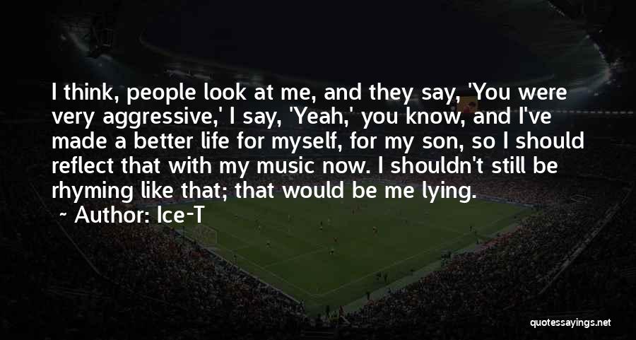 I Think I Still Like You Quotes By Ice-T