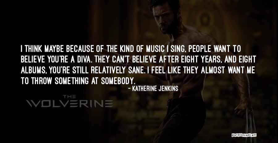 I Think I Still Like You Quotes By Katherine Jenkins I Think I Still Like You Quotes By Katherine Jenkins