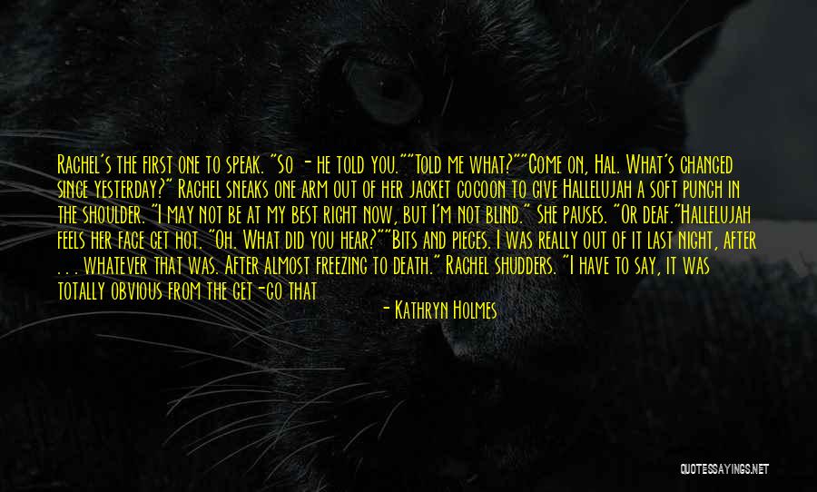 I Think I Still Like You Quotes By Kathryn Holmes I Think I Still Like You Quotes By Kathryn Holmes