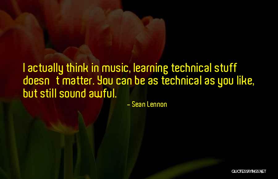 I Think I Still Like You Quotes By Sean Lennon I Think I Still Like You Quotes By Sean Lennon